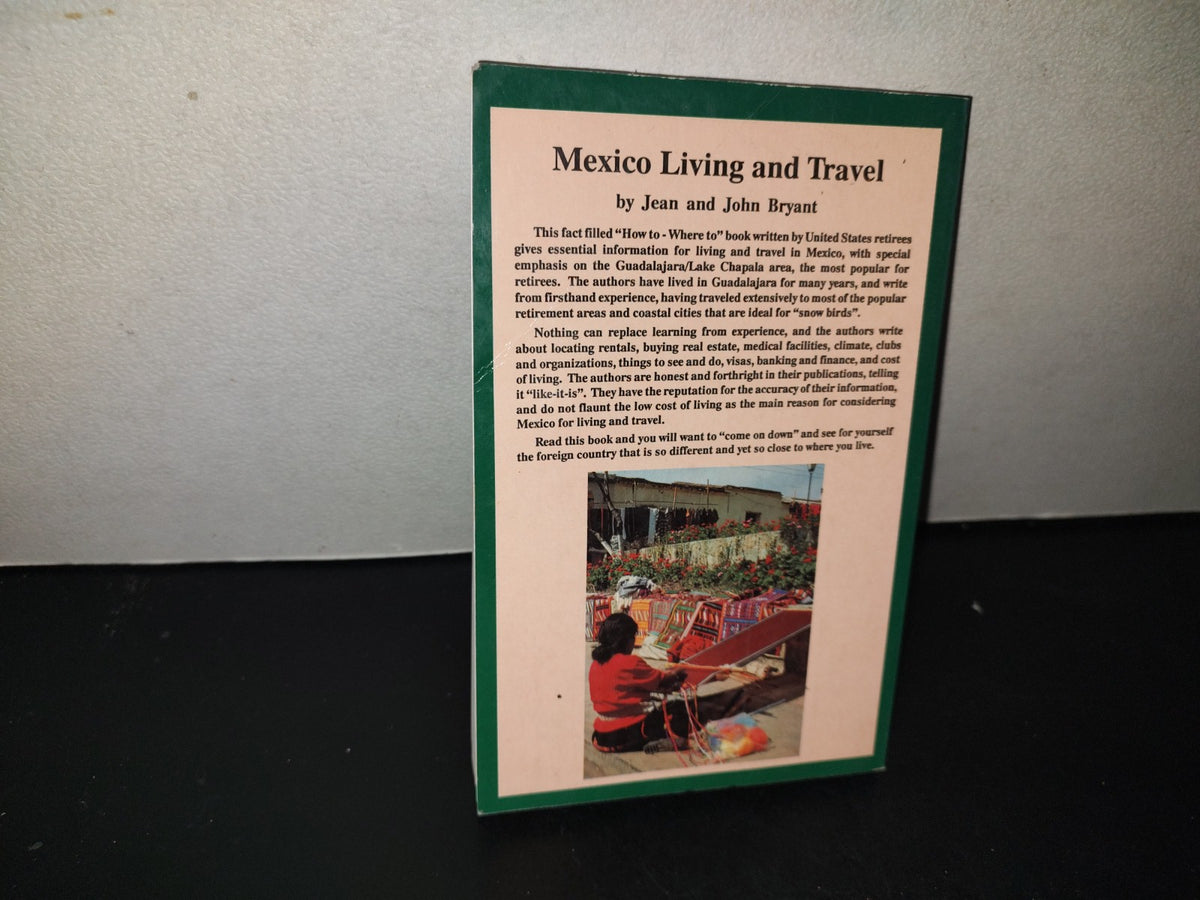 209- Mexico. Living And Travel, By Jean And John Bryant - 1999