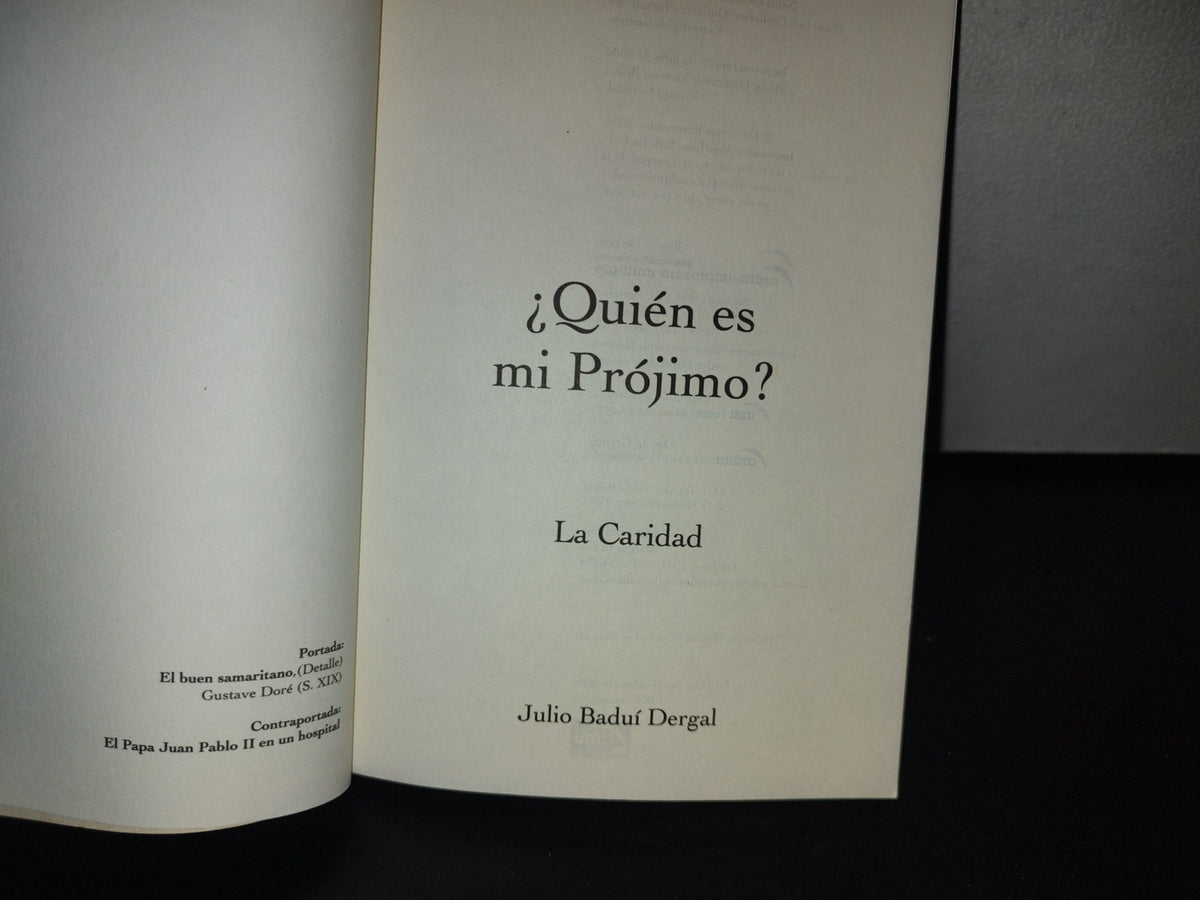 83- ¿Quién Es Mi Prójimo? La Caridad - Julio Baduí Dergal - Primera Edición 2004