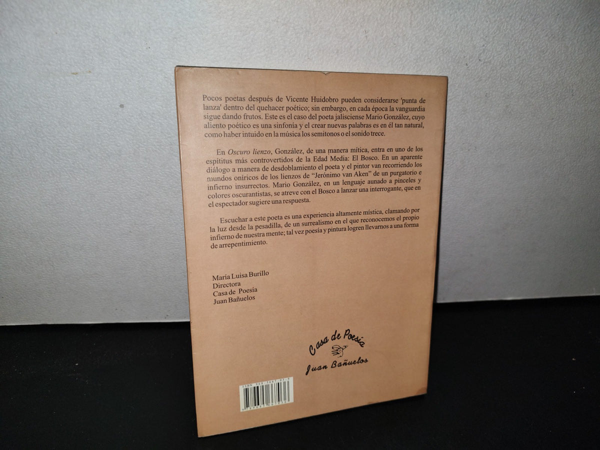 78- Oscuro Lienzo - Mario González - Primera Edición: Noviembre De 2003. Firmado