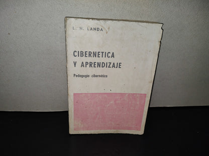 202- Cibernética Y Aprendizaje. Pedagogía Cibernética - L. N. Landa - Paidos. 1a. Ed. 1977