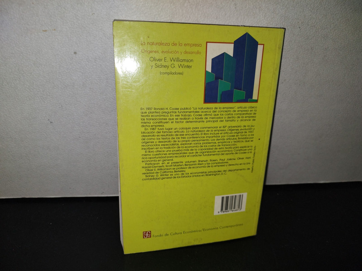 100- La Naturaleza De La Empresa. Orígenes, Evolución Y Desarrollo - Oliver E. Williamson - Fondo De Cultura Económica, Primera Edición En Español 1996