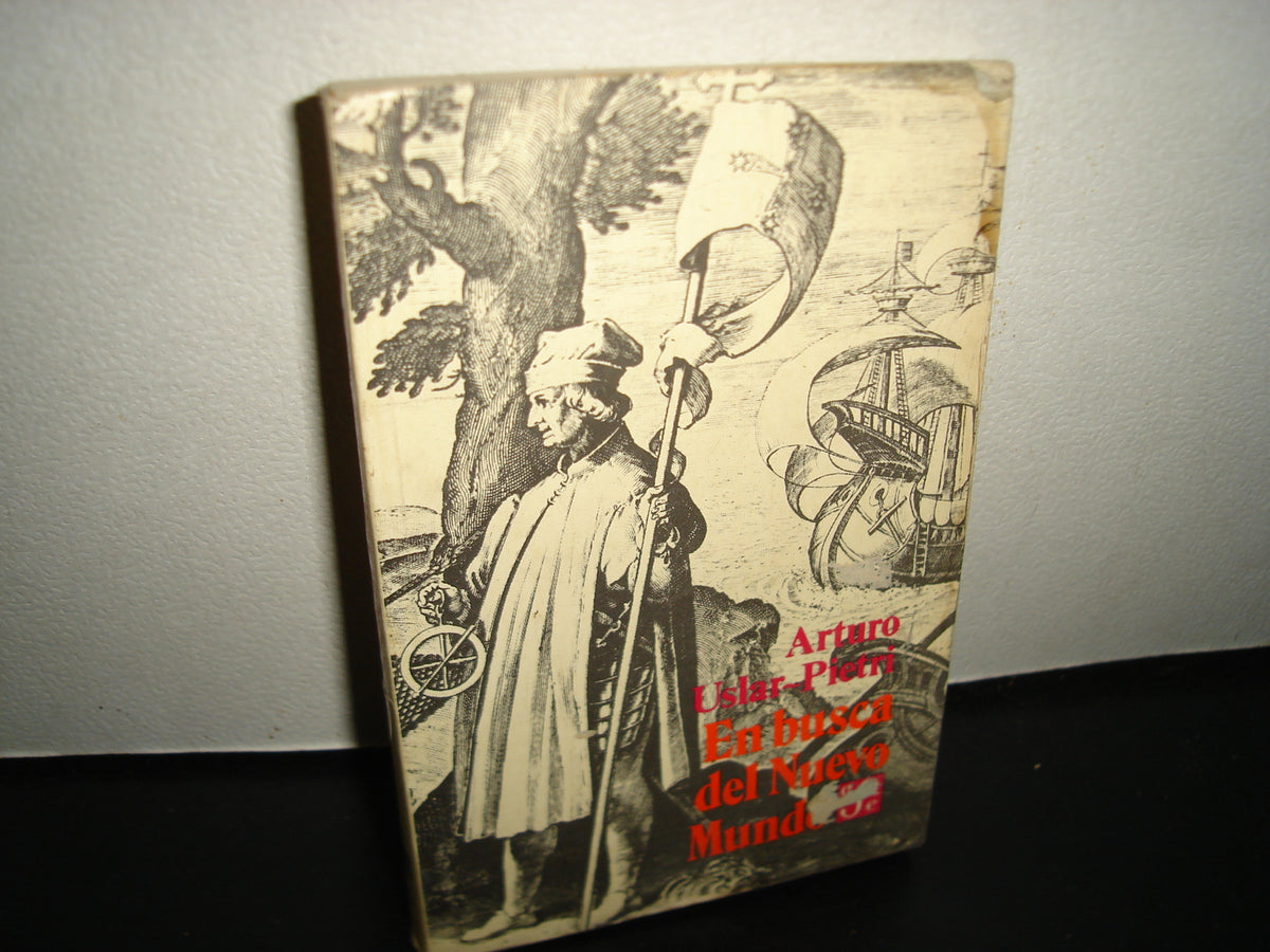 21- En Busca Del Nuevo Mundo - Arturo Uslar-Pietri
