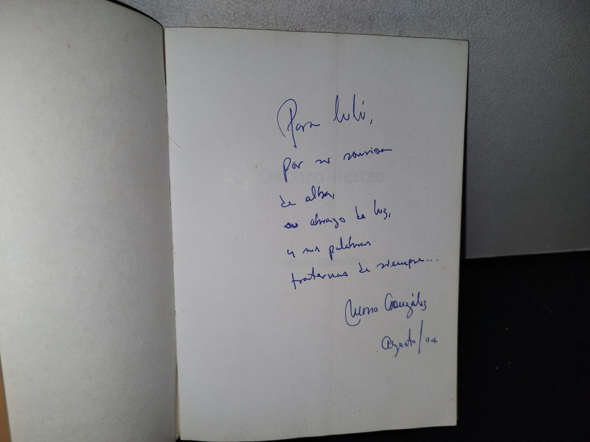 78- Oscuro Lienzo - Mario González - Primera Edición: Noviembre De 2003. Firmado