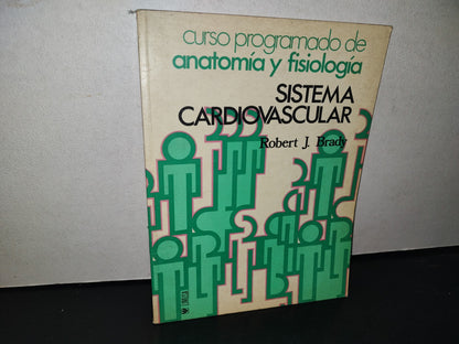 214- Curso Programado De Anatomía Y Fisiología. Sistema Cardiovascular - Robert J. Brady - 1978
