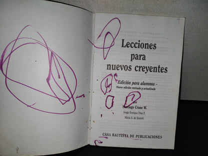 99- Lecciones Para Nuevos Creyentes. Alumnos - Santiago Crane W. Casa Bautista De Publicaciones