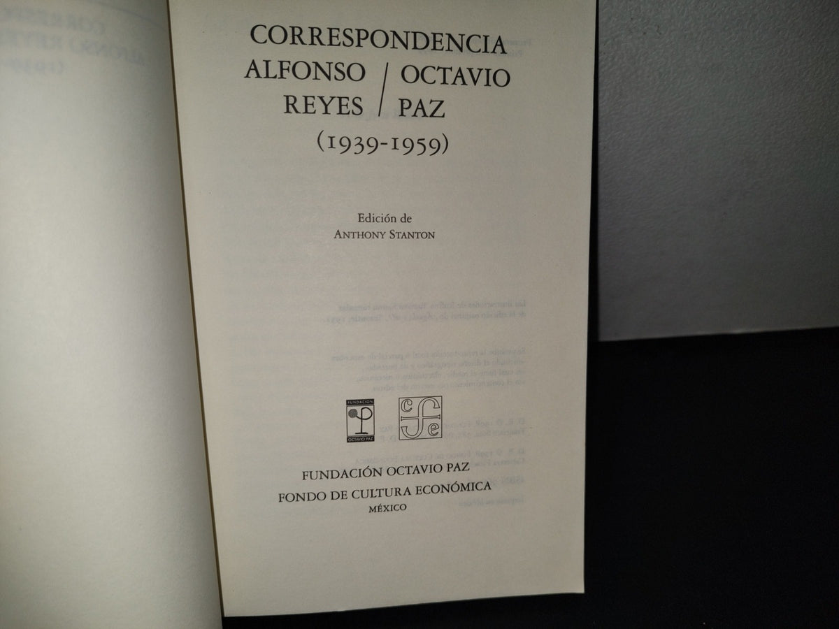 192- Correspondencia. Alfonso Reyes / Octavio Paz (1939-1959) - Edición De Anthony Stanton