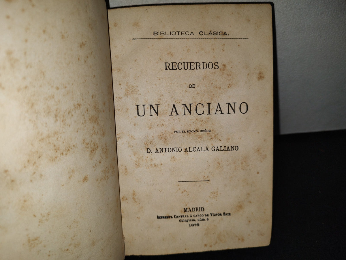 60- Recuerdos De Un Anciano - Antonio Alcalá Galiano - Primera Edición 1878