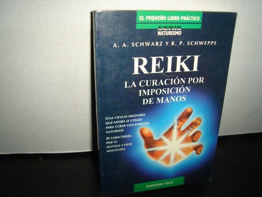 18- Reiki. La Curación Por Imposición De Manos - A. A. Schwarz Y R. P. Schweppe
