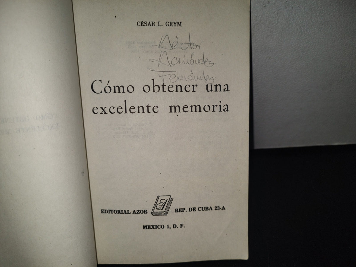 101- Cómo Obtener Una Excelente Memoria - Césat L. Grym - 1980