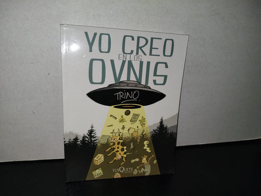 91- Yo Creo En Los Ovnis - Trino - 1A. Edición, Octubre De 2013