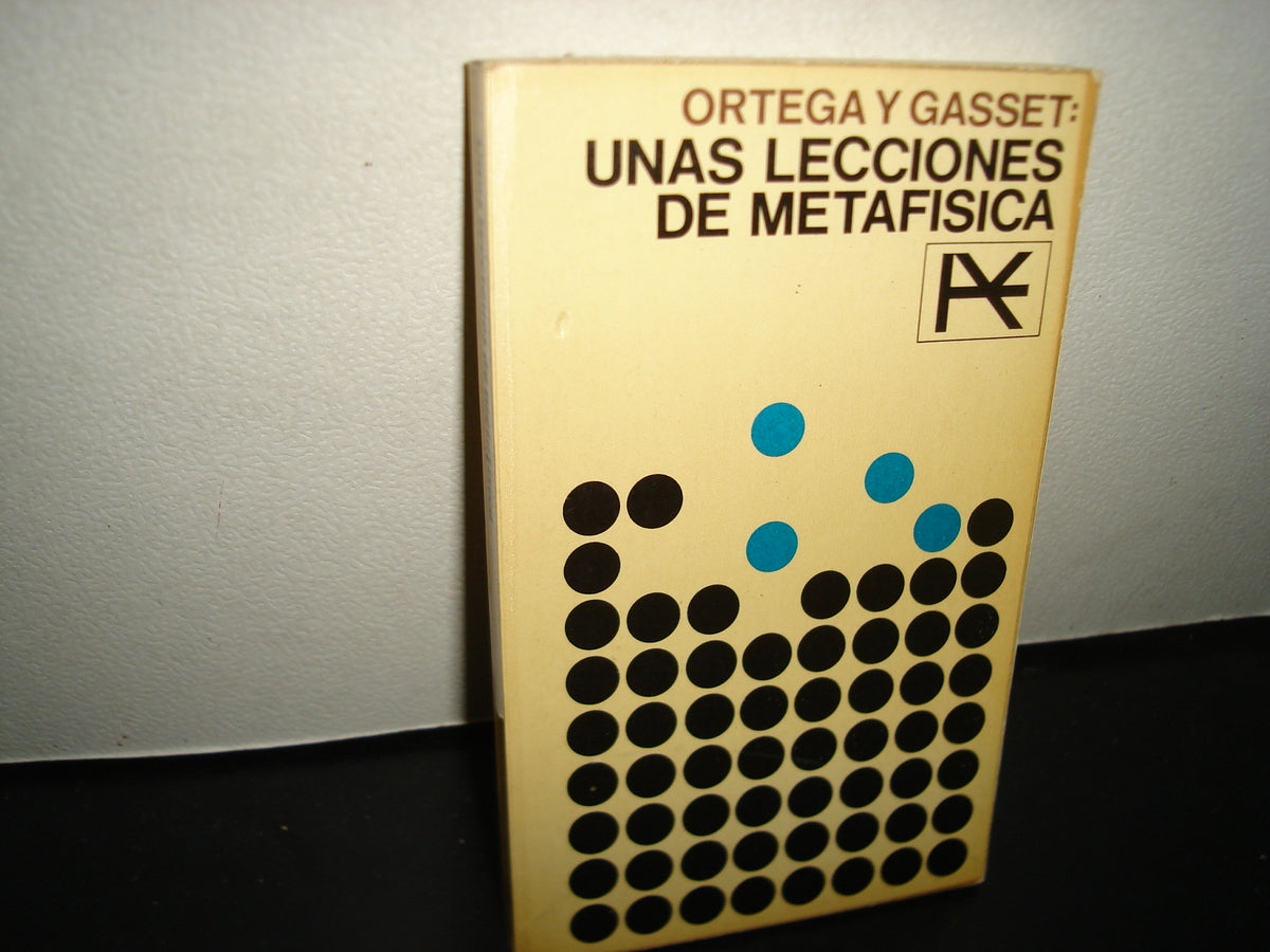 169- Unas Lecciones De Metafísica - Ortega Y Gasset