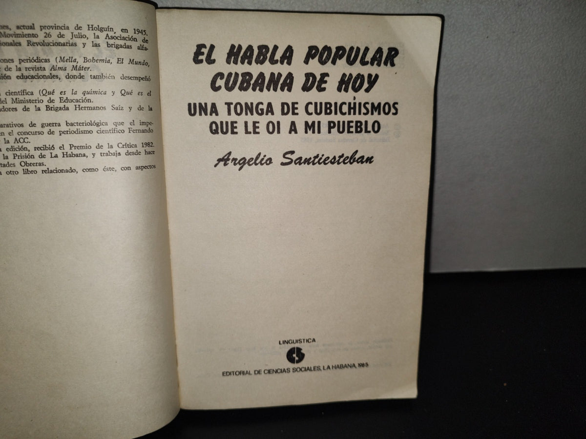 118- El Habla Popular Cubana De Hoy. Argelio Santiesteban. Edit. Ciencias Sociales, La Habana 1985