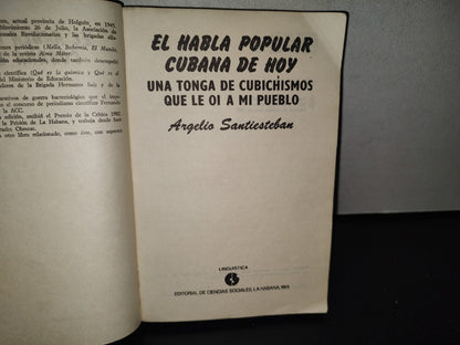 118- El Habla Popular Cubana De Hoy. Argelio Santiesteban. Edit. Ciencias Sociales, La Habana 1985