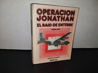 96- Operación Jonathan. El Raid De Entebbe - Yehuda Ofer - 1976