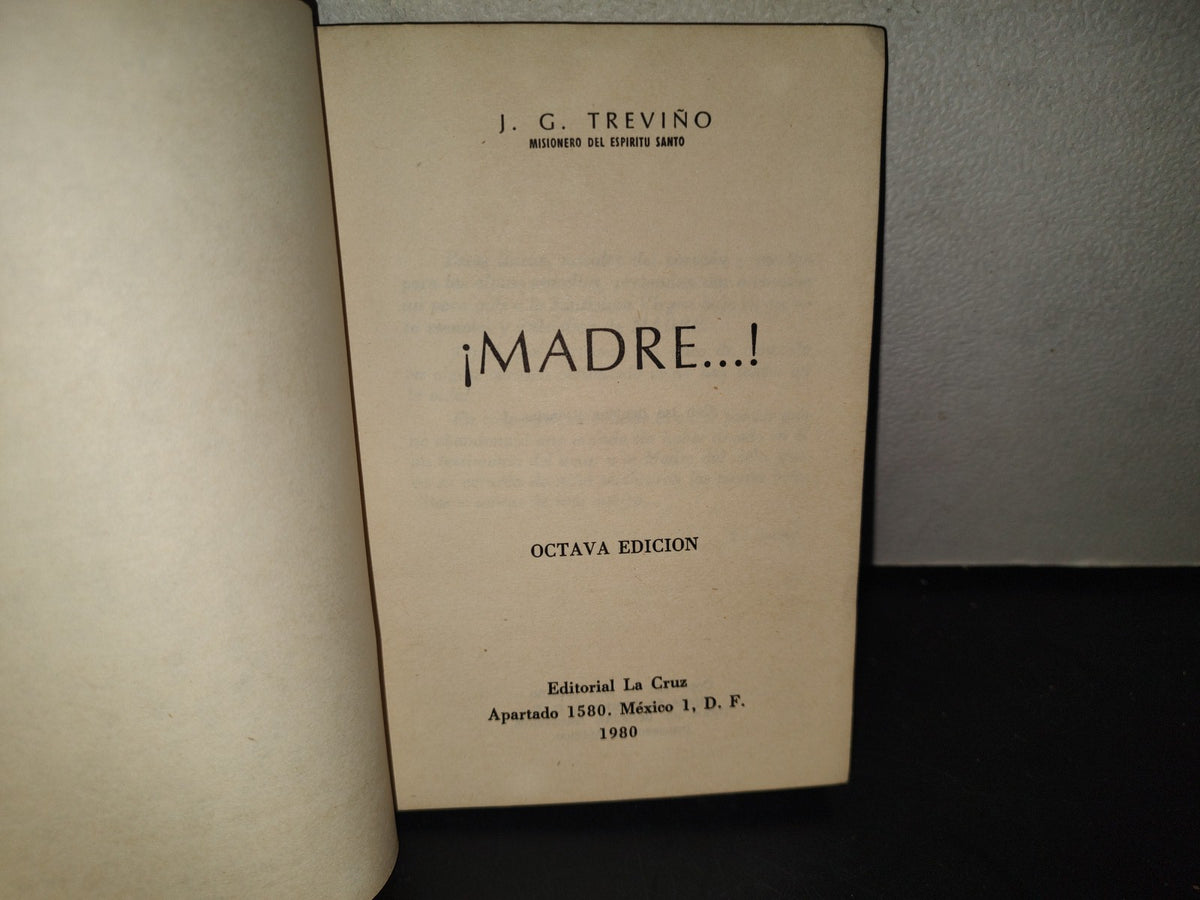 215- ¡Madre...! - J. G. Treviño - Editorial La Cruz - 1980