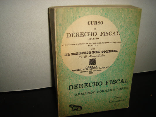 168- Curso De Derecho Fiscal Escrito - Armando Porras Y López