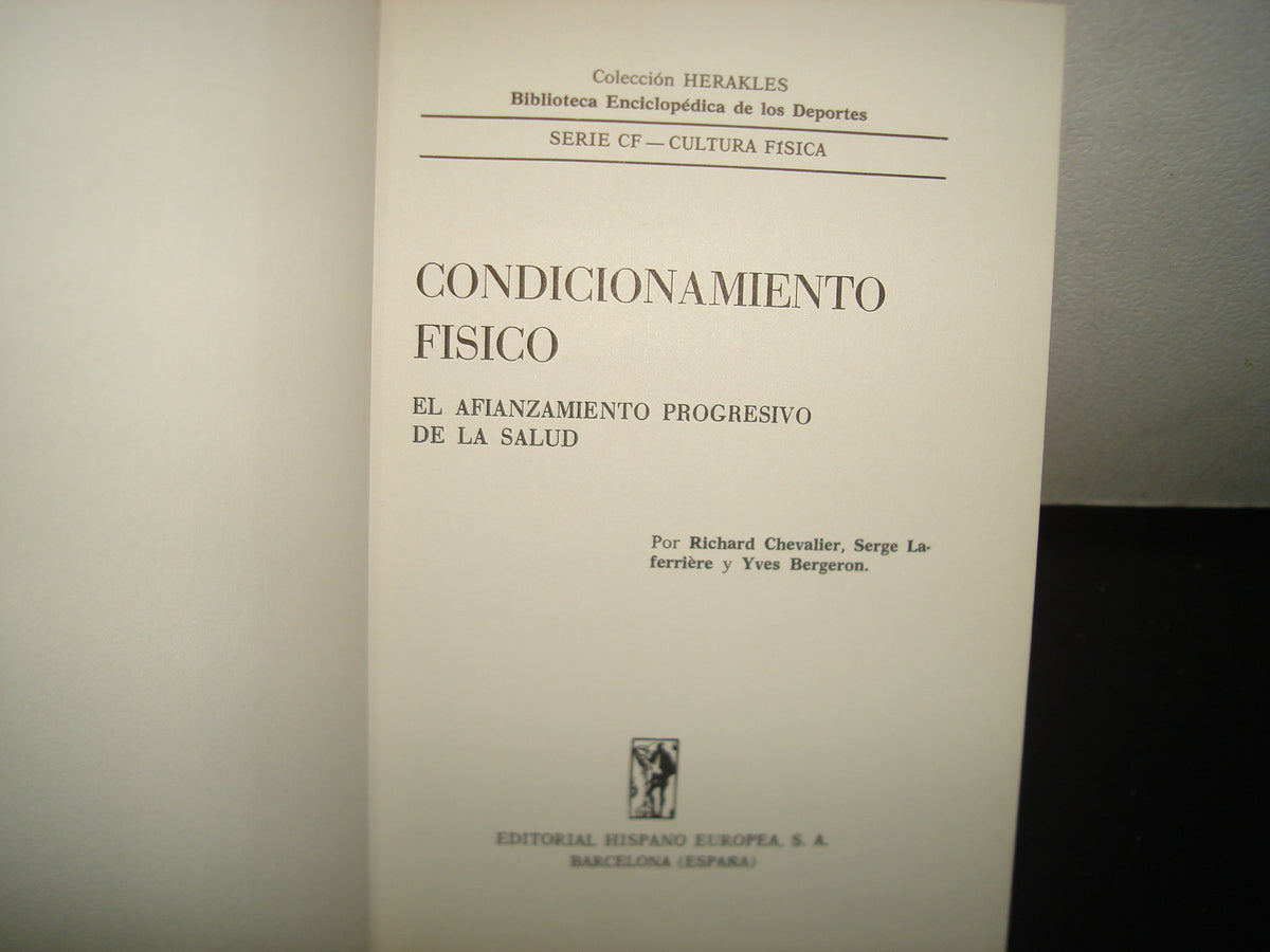3- Condicionamiento Físico. El Afianzamiento Progresivo De La Salud - R. Chevalier, S. Laferriere