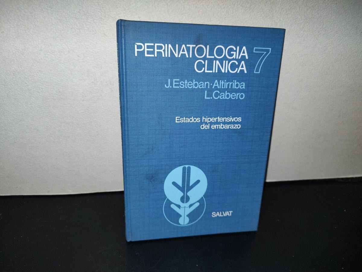 99- Perinatología Clínica 7. Estados Hipertensivos Del Embarazo - J. Esteban-Altirriba