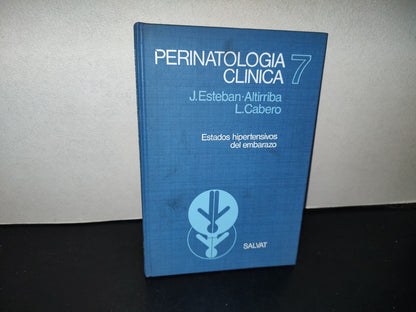 99- Perinatología Clínica 7. Estados Hipertensivos Del Embarazo - J. Esteban-Altirriba