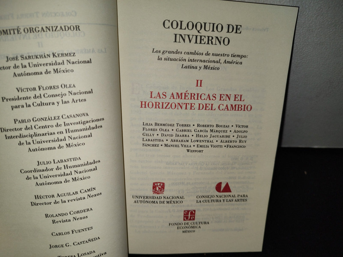 57- Coloquio De Invierno. Ii Las Américas En El Horizonte Del Cambio - Universidad Nacional Autónoma De México, CONACULTA, Fondo De Cultura Económica. Primera Edición 1992
