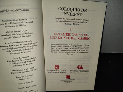 57- Coloquio De Invierno. Ii Las Américas En El Horizonte Del Cambio - Universidad Nacional Autónoma De México, CONACULTA, Fondo De Cultura Económica. Primera Edición 1992