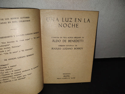 100- Una Luz En La Noche. Comedia En Tres Actos Original De Aldo De Benedetti. Ediciones Alfil 1967