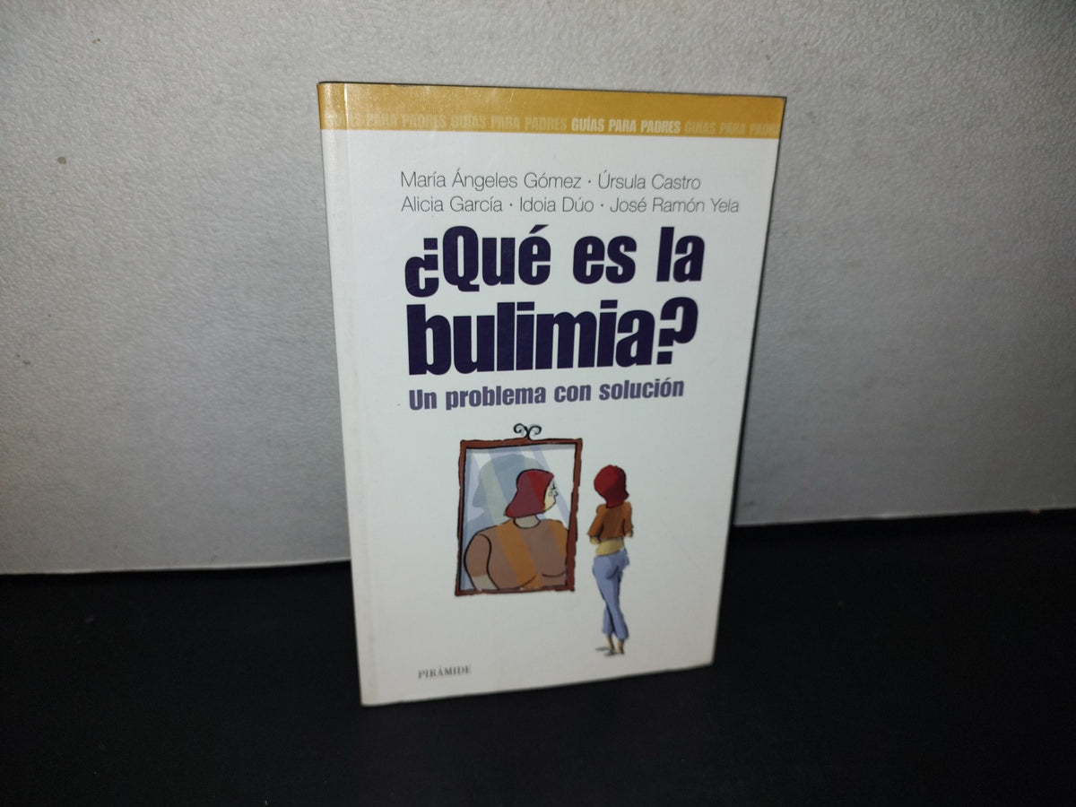 151- ¡Qué Es La Bulimia? Un Problema Con Solución - María Ángeles Gómez