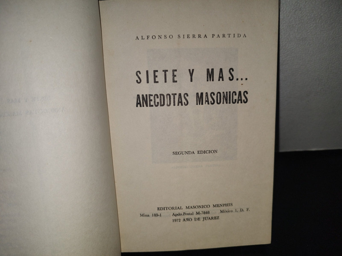 98- Siete Y Más... Anécdotas Masónicas - Alfonso Sierra Partida - Editorial Masónica Menphis - 1972