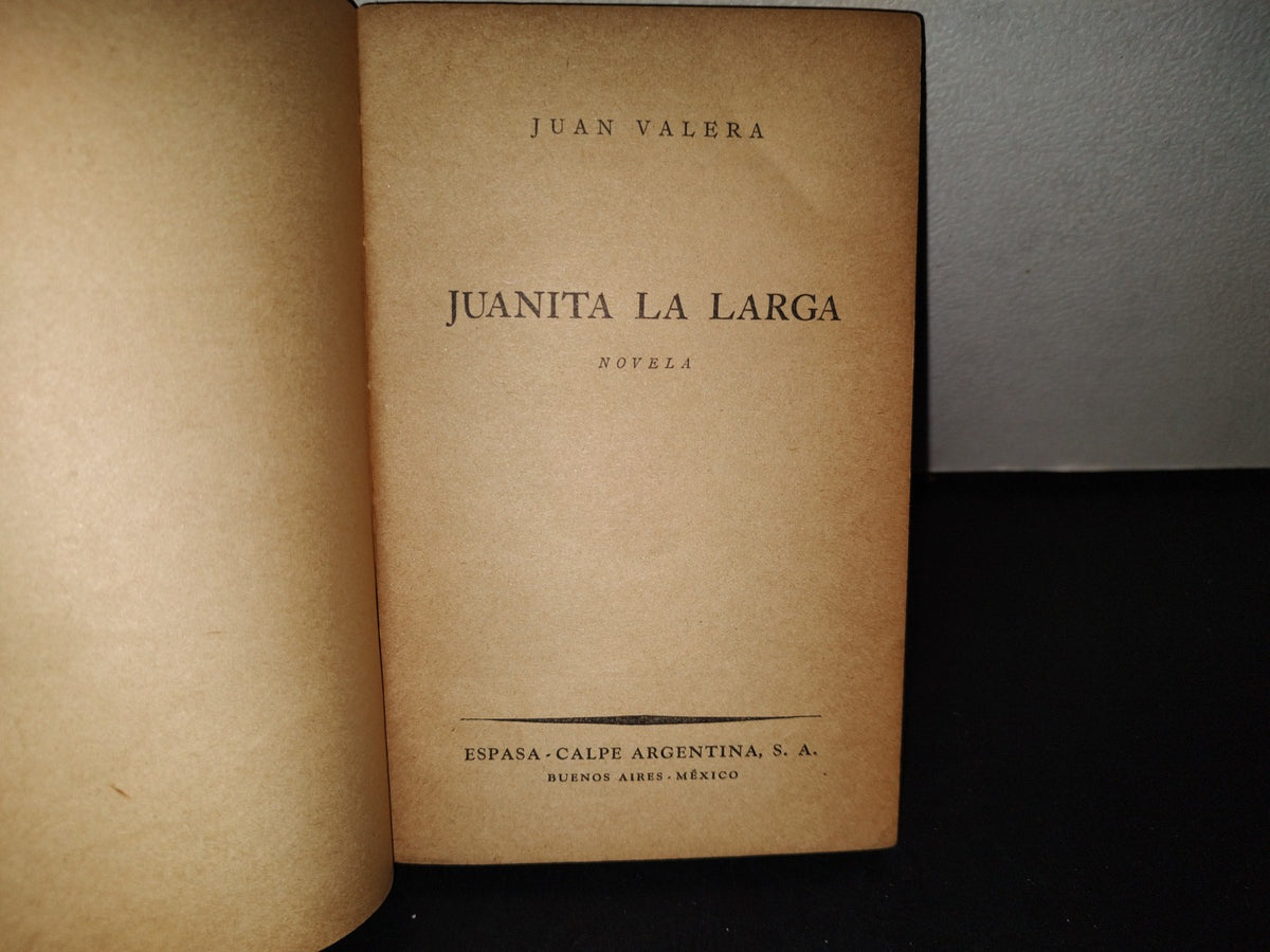 158- Juanita La Larga - Juan Valera - Colección Austral - 1938