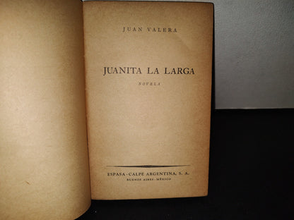 158- Juanita La Larga - Juan Valera - Colección Austral - 1938