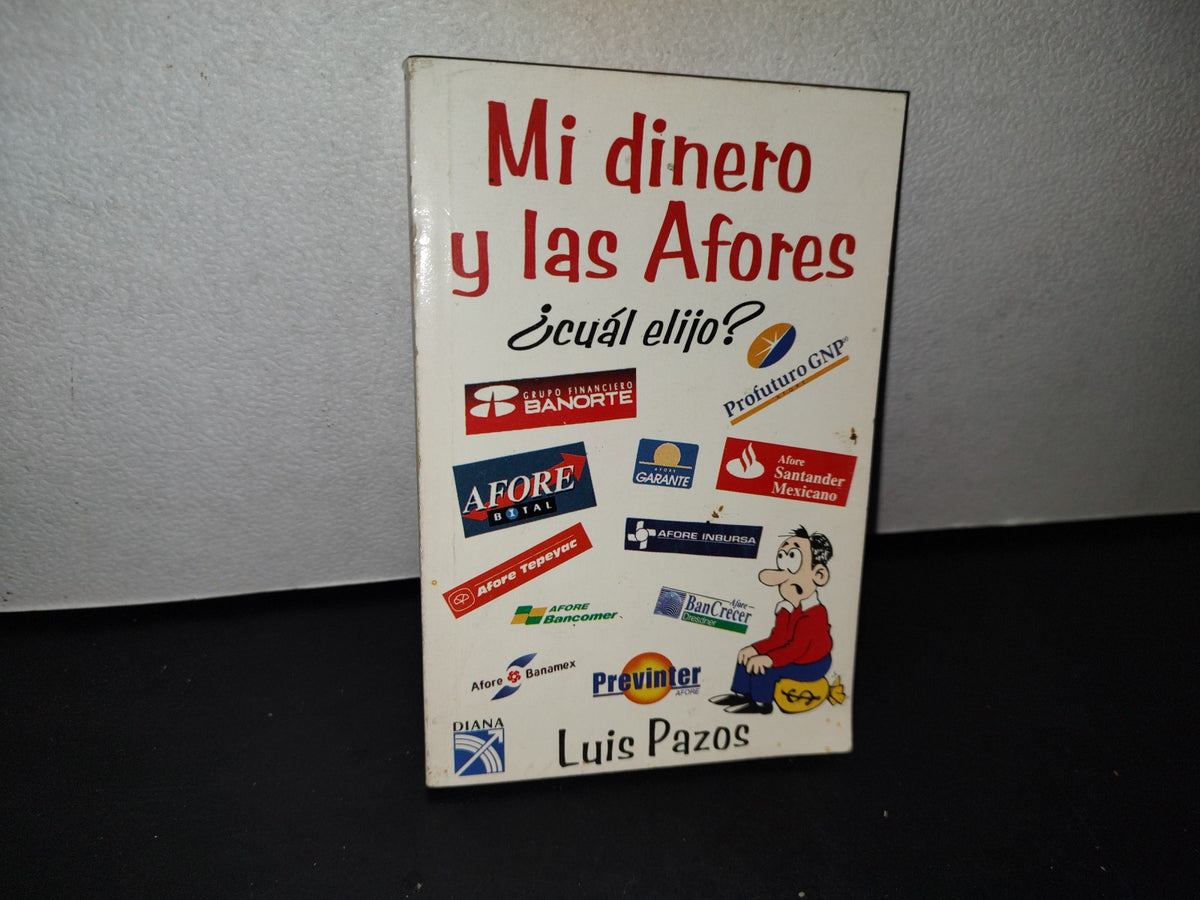 188- Mi Dinero Y Las Afores, ¿Cuál Elijo? - Luis Pazos