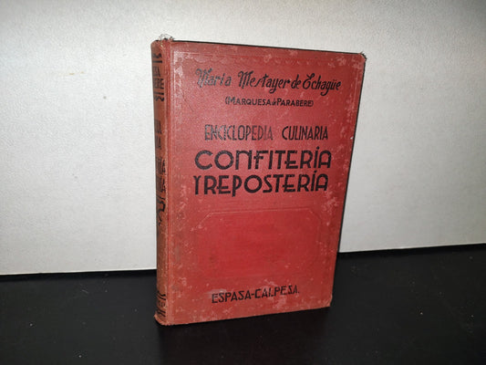 118- Enciclopedia Culinaria. Confitería Y Repostería - María Mestayer De Echagüe - Espasa-Calpe 1955