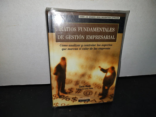 50- Ratios Fundamentales De Gestión Empresarial. Cómo Analizar Y Controlar Los Aspectos Que Marcan El Valor De Las Empresas - Ciaran Walsh