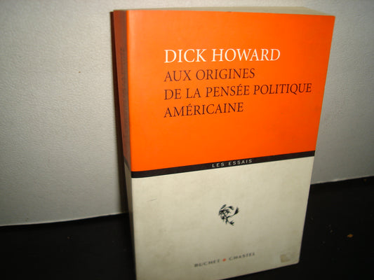 169- Francés - Aux Origines De La Pensée Politique Américaine - Dick Howard