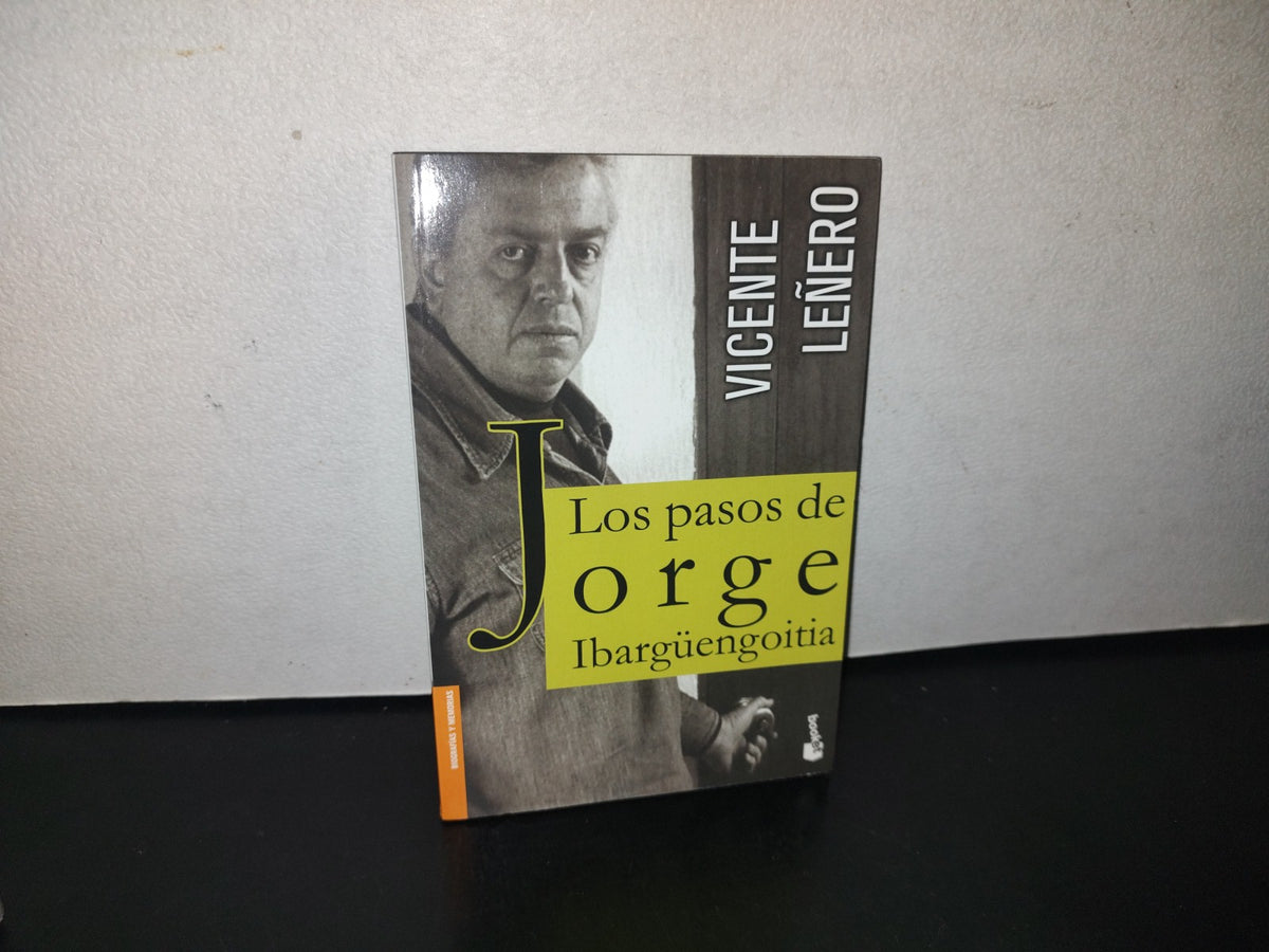 91- Los Pasos De Jorge Ibargüengoitia - Vicente Leñero - 2010