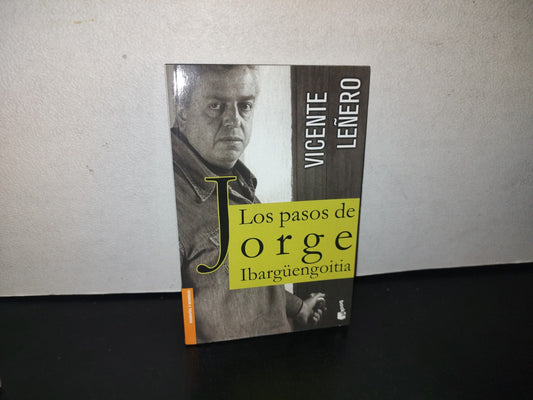91- Los Pasos De Jorge Ibargüengoitia - Vicente Leñero - 2010