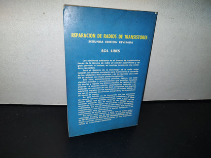 139- Reparación De Radios De Transistores - Sol Libes - Editorial Diana, 1988