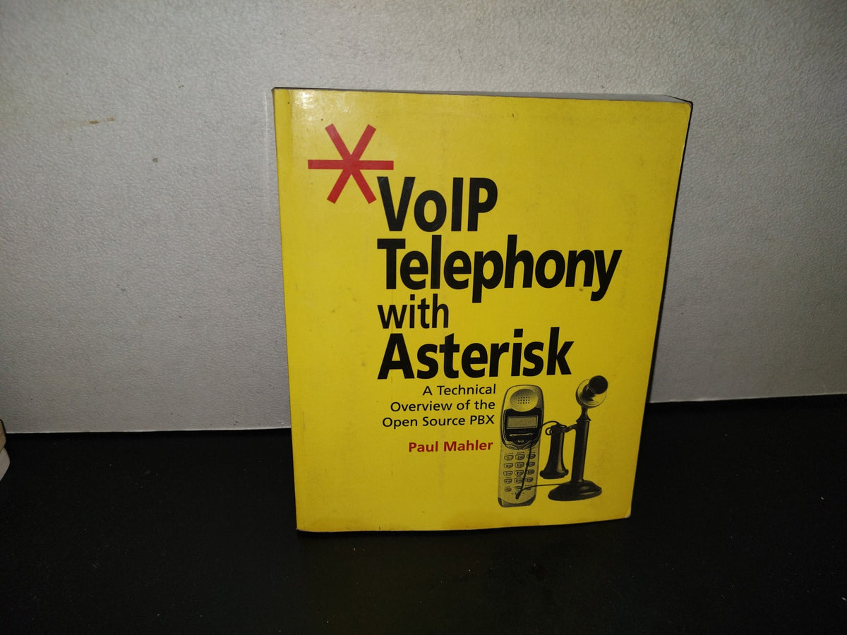202- VoIP Telephony With Asterisk By Paul Mahler