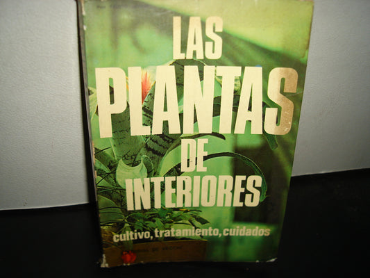 21- Las Plantas De Interiores. Cultivo, Tratamiento, Cuidados