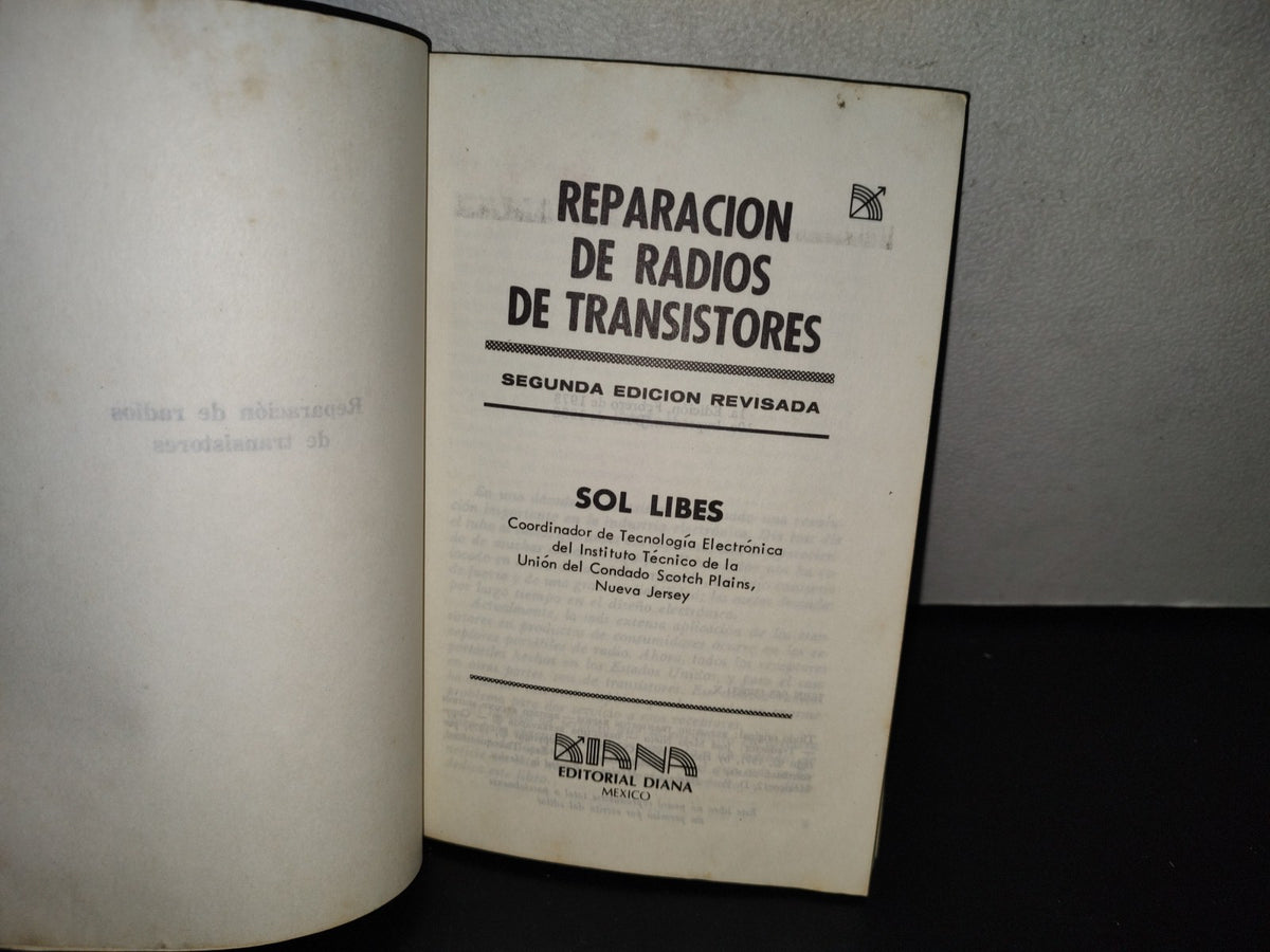 139- Reparación De Radios De Transistores - Sol Libes - Editorial Diana, 1988