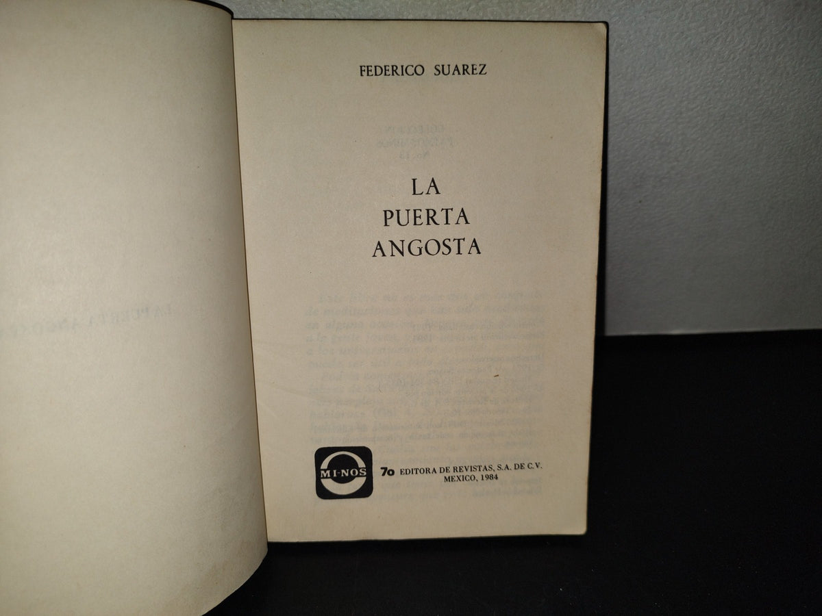 158- La Puerta Angosta. Meditaciones Para Universitarios... Y Para Los Padres De Los Universitarios - Federico Suárez. Minos. Editora De Revistas S. A., Colección Patmos-Minos No. 13 - Primera Edición Mexicana 1984