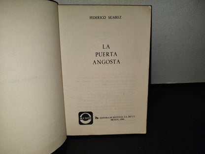 158- La Puerta Angosta. Meditaciones Para Universitarios... Y Para Los Padres De Los Universitarios - Federico Suárez. Minos. Editora De Revistas S. A., Colección Patmos-Minos No. 13 - Primera Edición Mexicana 1984