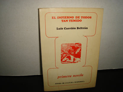 160- El Infierno De Todos Tan Temido - Luis Carrión Beltrán - Primera Edición 1975