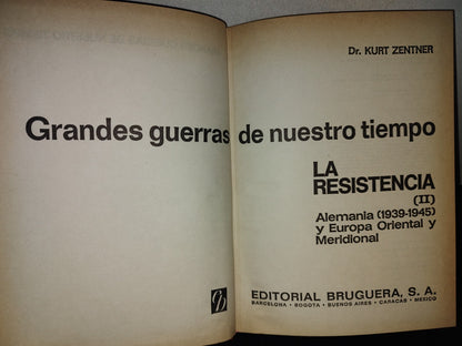 201- Grandes Guerras De Nuestro Tiempo 6: La Resistencia (II), Alemania (1939-1945) Y Europa Oriental Y Meridional - Editorial Bruguera, 1978