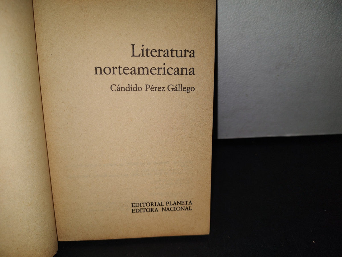75- Biblioteca Rtv. Literatura Norteamericana - Cándido Pérez Gallego - Editorial Planeta / Editora Nacional, 1975