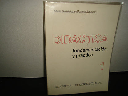 34- Didáctica 1 Fundamentación Y Práctica - María Guadalupe Moreno Bayardo