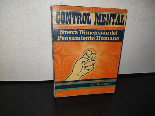 98- Control Mental. Nueva Dimensión Del Pensamiento Humano - Emilio Guzmán - 70'S