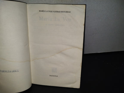 80- María La Voz Y Otras Historias - Juan De La Cabada. Fondo De Cultura Económica. Tezontle