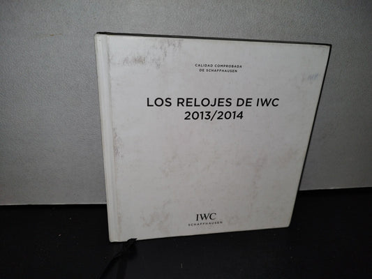 54- Guía-Catálogo. Los Relojes De Iwc 2013/2014 - Iwc Schaffhausen
