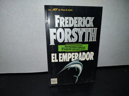 57- El Emperador - Frederick Forsyth - Plaza & Janés - 1993
